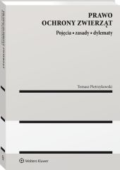 Prawo ochrony zwierząt. Pojęcia, zasady, dylematy. Prawo ochrony zwierząt. Pojęcia, zasady, dylematy.