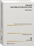 Prawo restrukturyzacyjne. Komentarz Prawo restrukturyzacyjne. Komentarz