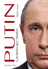 Putin Człowiek bez twarzy Putin Człowiek bez twarzy