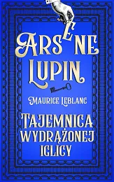 Tajemnica wydrążonej iglicyMaurice Leblanc