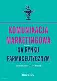 Komunikacja marketingowa na rynku farmaceutycznym Komunikacja marketingowa na rynku farmaceutycznym