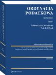 Ordynacja podatkowa. Komentarz. Tom I