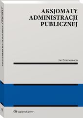 Aksjomaty administracji publicznej Aksjomaty administracji publicznej