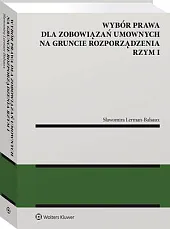 Wybór prawa dla zobowiązań umownych na,Sławomira Lerman-Balsaux