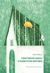 Finanse powiatów ziemskich w polskim systemie,Piotr Sołtyk Finanse powiatów ziemskich w polskim systemie,Piotr Sołtyk