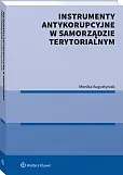 Instrumenty antykorupcyjne w samorządzie terytorialnym Instrumenty antykorupcyjne w samorządzie terytorialnym