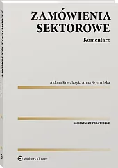 Zamówienia sektorowe. Komentarz  Zamówienia sektorowe. Komentarz