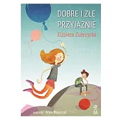 Dobre i złe przyjaźnieElżbieta Zubrzycka