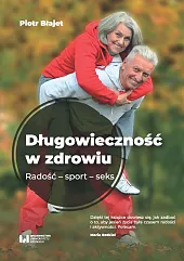 Długowieczność w zdrowiuPiotr Błajet