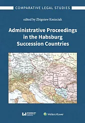 Administrative Proceedings in the Habsburg Succession,Zbigniew Kmieciak