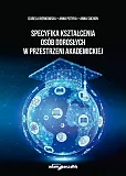 Specyfika kształcenia osób dorosłych w przestrzeni akademickiej Specyfika kształcenia osób dorosłych w przestrzeni akademickiej