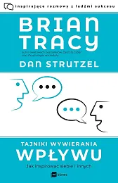 Tajniki wywierania wpływuBrian Tracy