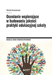 Ocenianie wspierające w budowaniu jakości praktyki,Michał Kowalewski