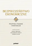 Bezpieczeństwo ekonomiczne Polityka finanse i innowacje Bezpieczeństwo ekonomiczne Polityka finanse i innowacje