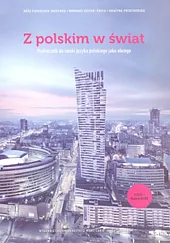 Z polskim w świat. Podręcznik do nauki języka polskiego jako obcego