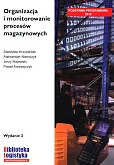Organizacja i monitorowanie procesów magazynowych Organizacja i monitorowanie procesów magazynowych