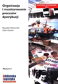 Organizacja i monitorowanie procesów dystrybucji Organizacja i monitorowanie procesów dystrybucji