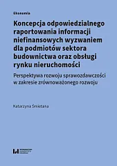 Koncepcja odpowiedzialnego raportowania informacji niefinansowych wyzwaniem dla podmiotów sektora budowlanego