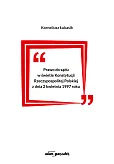 Prawo do sądu w świetle Konstytucji Rzeczypospolitej Polskiej z dnia 2 kwietnia 1997 roku Prawo do sądu w świetle Konstytucji Rzeczypospolitej Polskiej z dnia 2 kwietnia 1997 roku