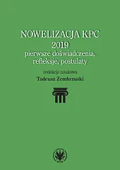 Nowelizacja KPC 2019 - pierwsze doświadczenia, refleksje i postulaty