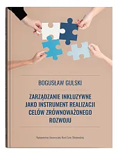 Zarządzanie inkluzywne jako instrument realizacji celów,Bogusław Gulski