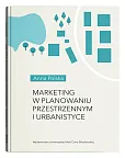 Marketing w planowaniu przestrzennym i urbanistyce Marketing w planowaniu przestrzennym i urbanistyce