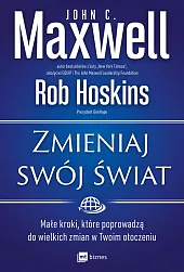 Zmieniaj swój światC.John Maxwell