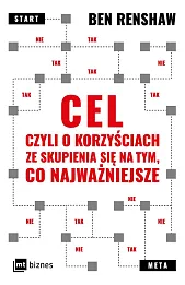 Cel czyli o korzyściach ze skupienia się na tym co najważniejsze