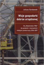 Wizje gospodarki dobrze urządzonej Wizje gospodarki dobrze urządzonej