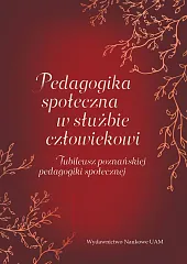 Pedagogika społeczna w służbie człowiekowi. Jubileusz,Katarzyna Segiet