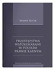 Przestępstwa współukarane w polskim prawie karnym Przestępstwa współukarane w polskim prawie karnym