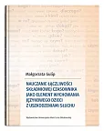 Nauczanie łączliwości składniowej czasownika jako element wychowania językowego dzieci z uszkodzenia Nauczanie łączliwości składniowej czasownika jako element wychowania językowego dzieci z uszkodzenia