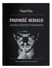 Poufność mediacji - analiza teoretycznoprawnaPaweł Kłos Poufność mediacji - analiza teoretycznoprawnaPaweł Kłos