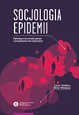Socjologia epidemii Wyłaniające się choroby zakaźne w perspektywie nauk społecznych