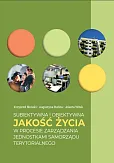 Subiektywna i obiektywna jakość życia w procesie zarządzania jednostkami samorządu terytorialnego Subiektywna i obiektywna jakość życia w procesie zarządzania jednostkami samorządu terytorialnego