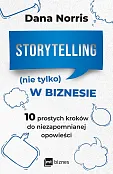 Storytelling (nie tylko) w biznesie Storytelling (nie tylko) w biznesie
