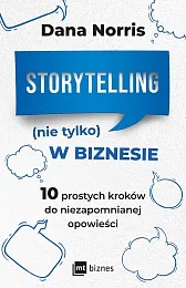 Storytelling (nie tylko) w biznesieDana Norris Storytelling (nie tylko) w biznesieDana Norris