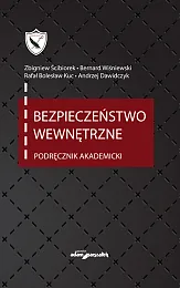 Bezpieczeństwo wewnętrzne Podręcznik akademickiŚcibiorek Zbigniew Bezpieczeństwo wewnętrzne Podręcznik akademickiŚcibiorek Zbigniew