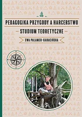 Pedagogika przygody a harcerstwo