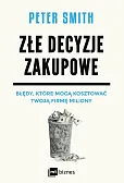 Złe decyzje zakupowe Złe decyzje zakupowe