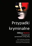 Przypadki kryminalne Oblicza Dextera Przypadki kryminalne Oblicza Dextera