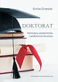 Doktorat Konteksty akademickie i społeczno-kulturowe Doktorat Konteksty akademickie i społeczno-kulturowe