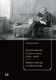 Karol Potkański w życiu i nauce (1861-1907) Karol Potkański w życiu i nauce (1861-1907)