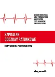 Szpitalne oddziały ratunkowe - kompendium dla profesjonalistów Szpitalne oddziały ratunkowe - kompendium dla profesjonalistów