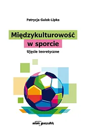 Międzykulturowość w sporciePatrycja Gulak-Lipka