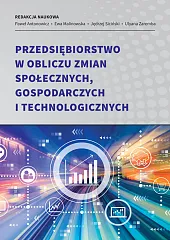 Przedsiębiorstwo w obliczu zmian społecznych, gospodarczych,Paweł Antonowicz