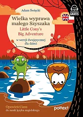 Wielka wyprawa małego Szyszaka Little Cony’s,Adam Święcki
