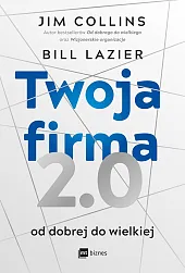 Twoja firma 2.0Jim Collins Twoja firma 2.0Jim Collins