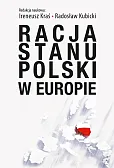 Racja stanu Polski w Europie Racja stanu Polski w Europie