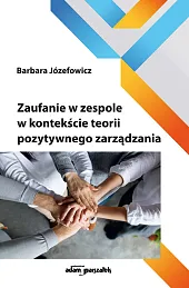 Zaufanie w zespole w kontekście teorii pozytywnego zarządzania